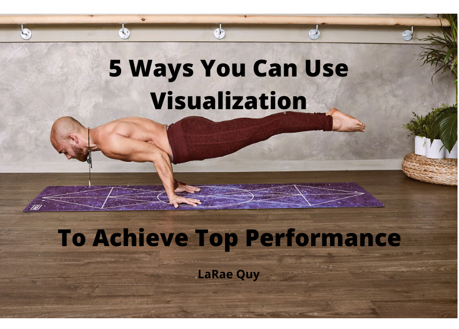 5 Ways You Can Use Visualization To Achieve Top Performance