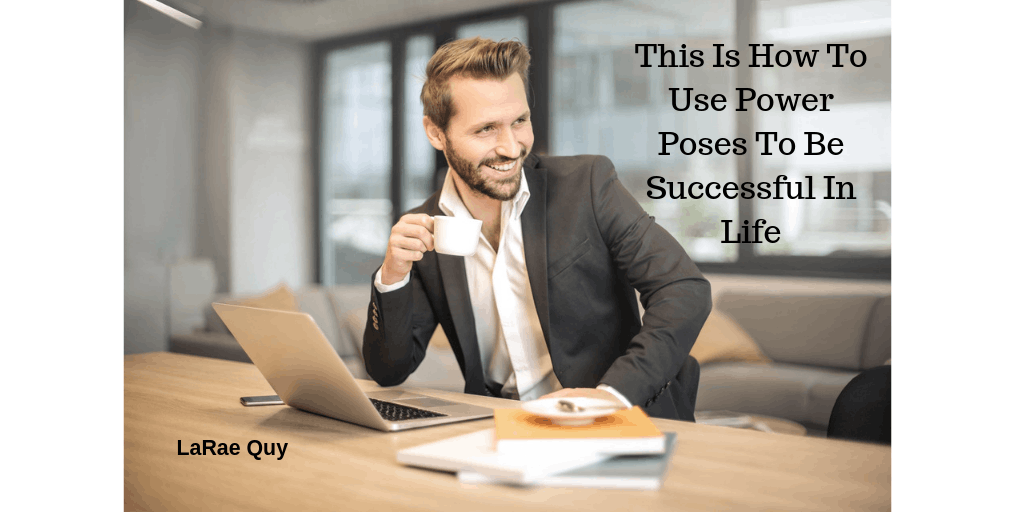 This Is How To Use Power Poses To Be Successful In Life