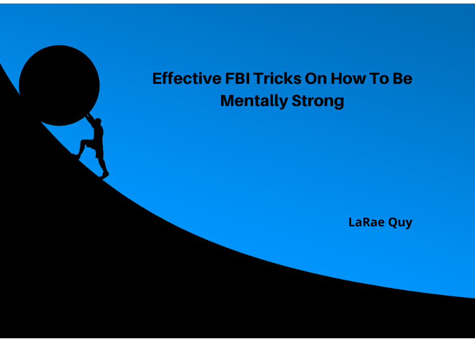 Effective FBI Tricks On How To Be Mentally Strong